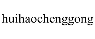 HUIHAOCHENGGONG