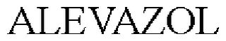 ALEVAZOL