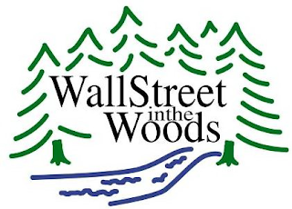 WALLSTREET IN THE WOODS