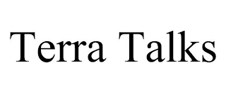 TERRA TALKS