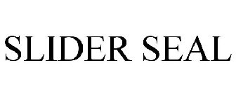 SLIDER SEAL