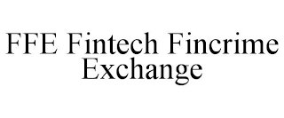 FFE FINTECH FINCRIME EXCHANGE