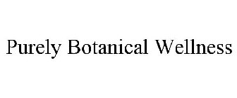 PURELY BOTANICAL WELLNESS