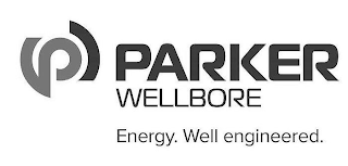 P PARKER WELLBORE ENERGY. WELL ENGINEERED.