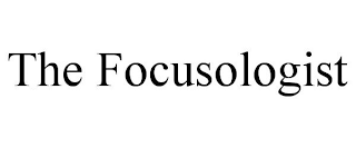 THE FOCUSOLOGIST