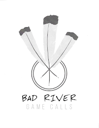 BAD RIVER GAME CALLS