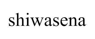 SHIWASENA