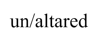 UN/ALTARED