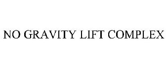 NO GRAVITY LIFT COMPLEX