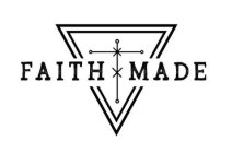 FAITH MADE