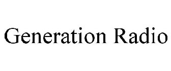 GENERATION RADIO