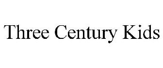 THREE CENTURY KID