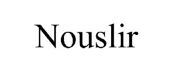 NOUSLIR