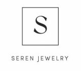 S SEREN JEWELRY