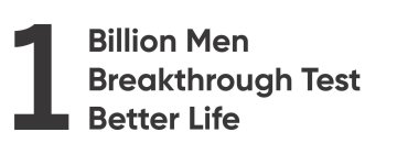 1 BILLION MEN BREAKTHROUGH TEST BETTER LIFE