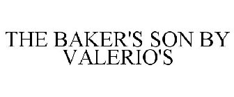 THE BAKER'S SON BY VALERIO'S