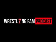 WRESTLING FAM PODCAST