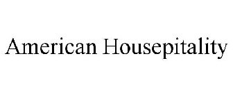 AMERICAN HOUSEPITALITY
