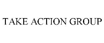 TAKE ACTION GROUP