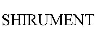 SHIRUMENT