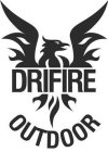 DRIFIRE OUTDOOR