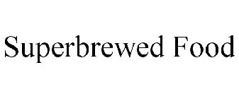 SUPERBREWED FOOD