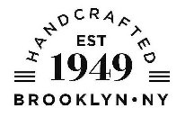 HANDCRAFTED EST 1949 BROOKLYN · NY