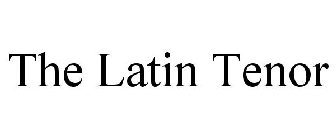 THE LATIN TENOR