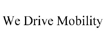 WE DRIVE MOBILITY