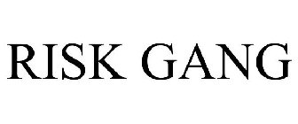 RISK GANG