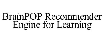 BRAINPOP RECOMMENDER ENGINE FOR LEARNING