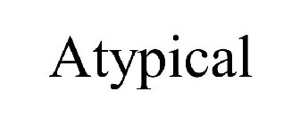 ATYPICAL