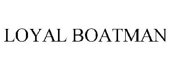 LOYAL BOATMAN