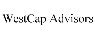 WESTCAP ADVISORS