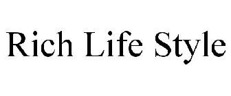 RICH LIFE STYLE