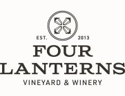EST. 2013 FOUR LANTERNS VINEYARD & WINERY