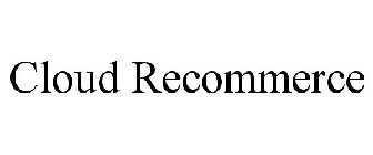 CLOUD RECOMMERCE