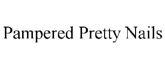 PAMPERED PRETTY NAILS