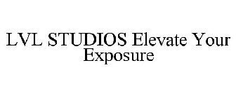 LVL STUDIOS ELEVATE YOUR EXPOSURE