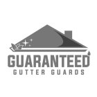 GUARANTEED GUTTER GUARDS