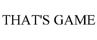 THAT'S GAME