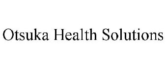 OTSUKA HEALTH SOLUTIONS