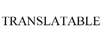 TRANSLATABLE