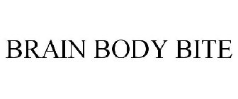 BRAIN BODY BITE