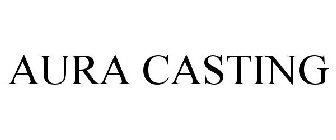 AURA CASTING