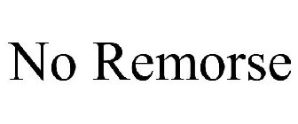 NO REMORSE