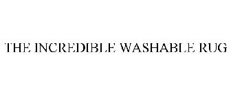 THE INCREDIBLE WASHABLE RUG