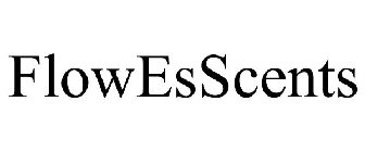 FLOWESSCENTS