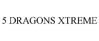 5 DRAGONS XTREME