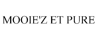 MOOIE'Z ET PURE